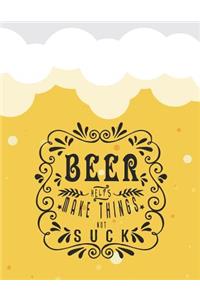 Beer Helps Make Things Not Suck