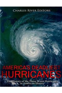 America's Deadliest Hurricanes