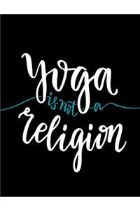 Yoga Is Not A Religion