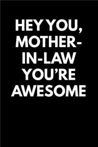 Hey You Mother-In-Law You're Awesome