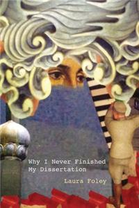 Why I Never Finished My Dissertation