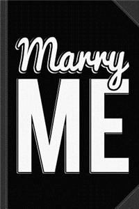 Marry Me Proposal Journal Notebook
