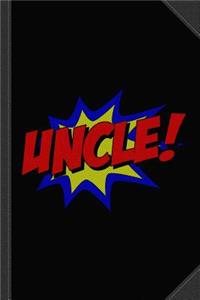 Superhero Uncle Journal Notebook
