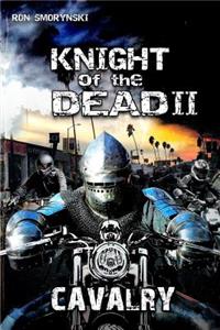 Knight of the Dead 2: Cavalry