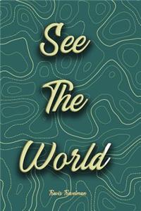 See the World