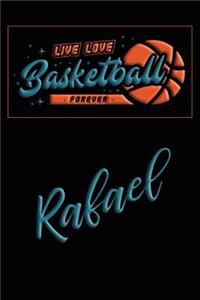 Live Love Basketball Forever Rafael