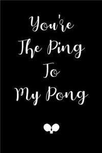 Gift Notebook for a Table Tennis Lover, Blank Lined Journal Ping to My Pong