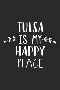 Tulsa Is My Happy Place