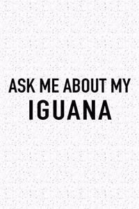 Ask Me about My Iguana
