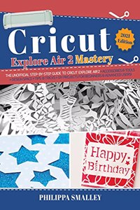 Cricut Explore Air 2 Mastery