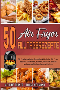 50 Air Fryer Alltagsrezepte