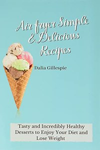 Air fryer Simple & Delicious Recipes