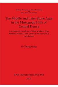 Middle and Later Stone Ages in the Mukogodo Hills of Central Kenya