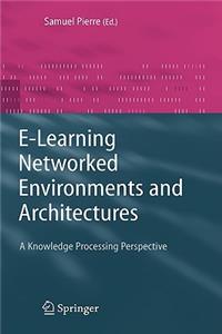 E-Learning Networked Environments and Architectures