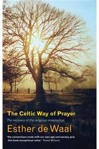 The Celtic Way of Prayer