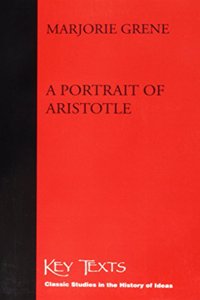 A Portrait of Aristotle (Key Texts S.)