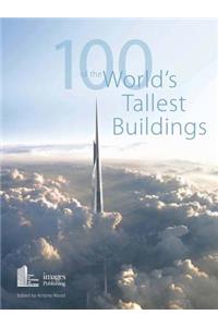 100 of the World's Tallest Buildings