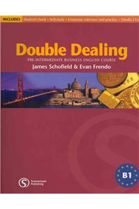 Double Dealing Pre-Intermediate: Pre-intermediate Business English Course