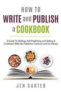 How To Write and Publish a Cookbook