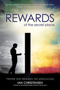 The Rewards of the Secret Place