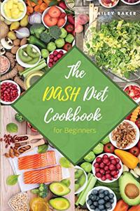 The Dash Diet Cookbook for Beginners