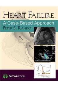 Heart Failure: A Case-Based Approach