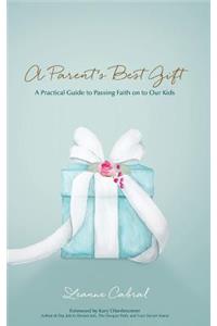 A Parent's Best Gift - Hard Copy