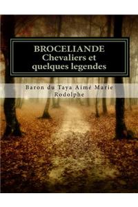 BROCELIANDE Chevaliers et quelques legendes