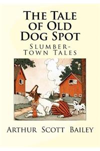 The Tale of Old Dog Spot
