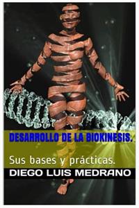 Desarrollo de la Biokinesis.