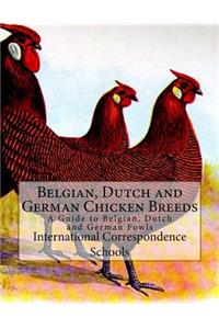 Belgian, Dutch and German Chicken Breeds