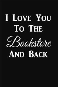 I Love You To The Bookstore And Back