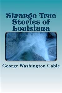 Strange True Stories of Louisiana