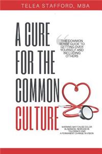 Cure for the Common Culture