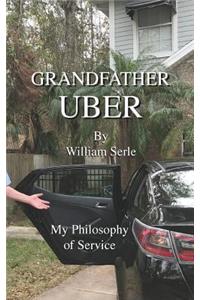 Grandfather Uber, My Philosophy of Service: A Philosophy of Service
