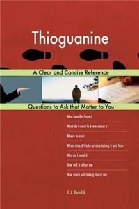 Thioguanine; A Clear and Concise Reference