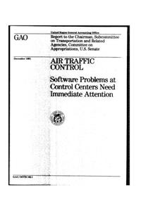 Air Traffic Control: Software Problems at Control Centers Need Immediate Attention