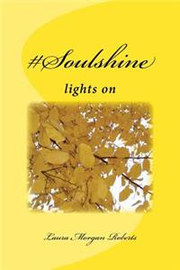 #Soulshine