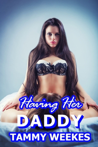 Having Her Daddy