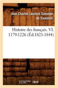 Histoire Des Français. VI. 1179-1226 (Éd.1821-1844)