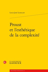 Proust Et l'Esthetique de la Complexite