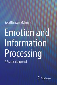 Emotion and Information Processing: A Practical Approach