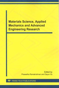 Materials Science, Applied Mechanics and Advanced Engineering Research