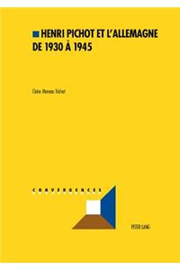 Henri Pichot Et l'Allemagne de 1930 À 1945