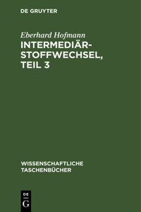 Intermediärstoffwechsel, Teil 3