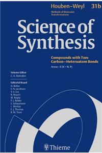 Science of Synthesis: Houben-Weyl Methods of Molecular Transformations Vol. 31b