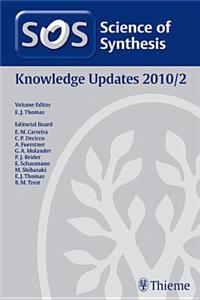 Science of Synthesis Knowledge Updates 2010 Vol. 2