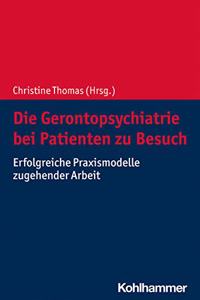 Die Gerontopsychiatrie Bei Patienten Zu Besuch