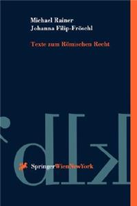 Texte Zum R Mischen Recht: Fallbeispiele Fur Das Studium. Schwerpunkt Schuld- Und Sachenrecht