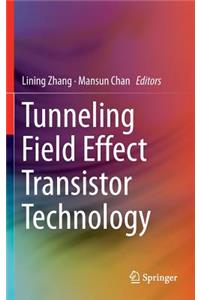Tunneling Field Effect Transistor Technology